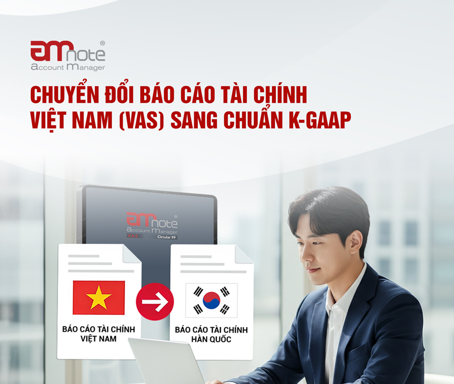AMnote ra mắt công cụ chuyển đổi báo cáo VAS → K-GAAP, hỗ trợ chuẩn hóa dữ liệu cho doanh nghiệp FDI Hàn Quốc